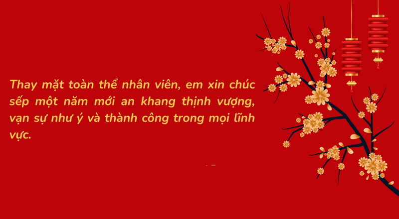Lời chúc Tết dành cho ban lãnh đạo, sếp, cổ đông